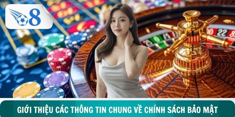 Những thông tin tổng quan về việc thiết lập chính sách bảo mật